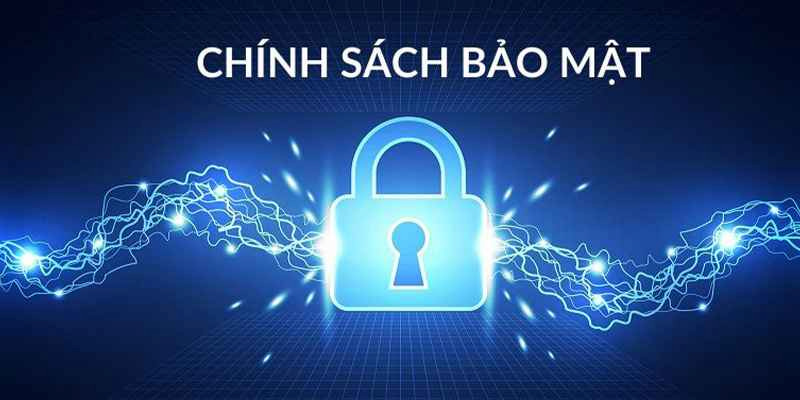 Thực hiện chính sách bảo vệ tài khoản hội viên nghiêm ngặt